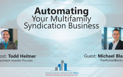 AIP 001: Automating Your Multifamily Syndication Business – with Michael Blank