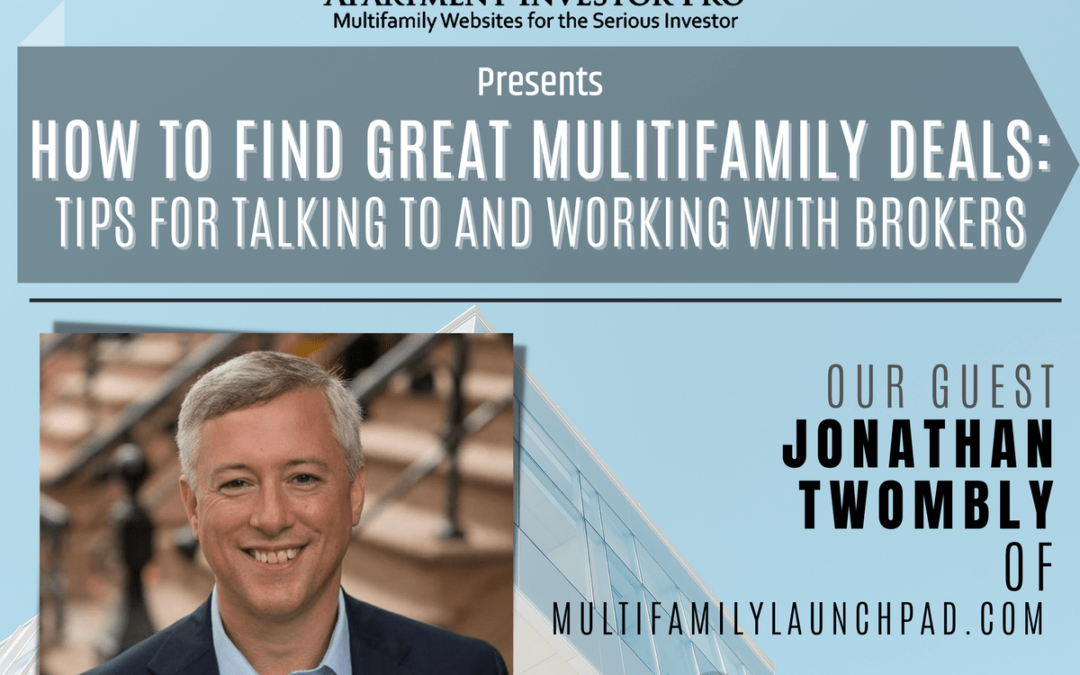 AIP 012: How to Find Great Multifamily Deals – Jonathan Twombly