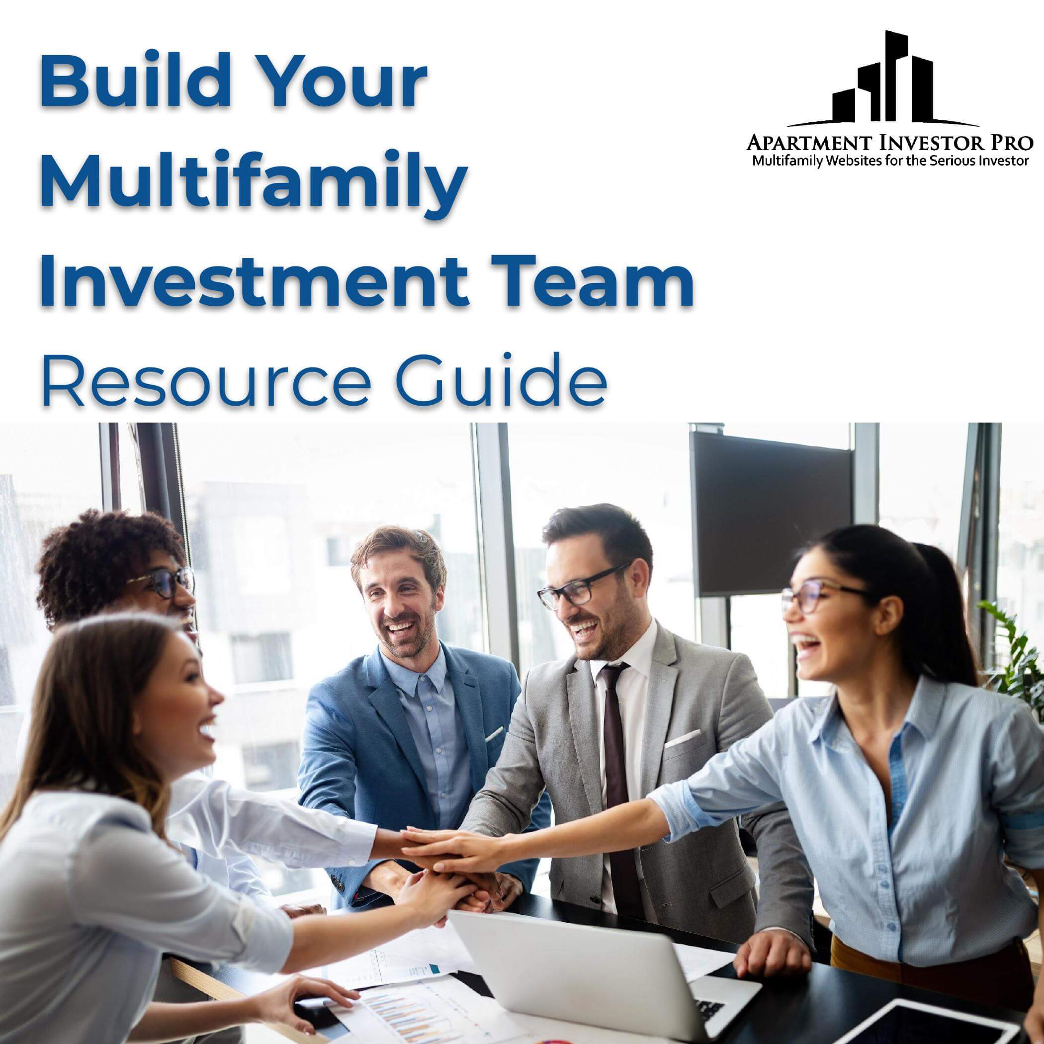 Build Your Multifamily Investment Team Resource Guide